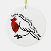 ロビンスは愛する人が近づくと現れる。編集可能 セラミックオーナメント (正面)