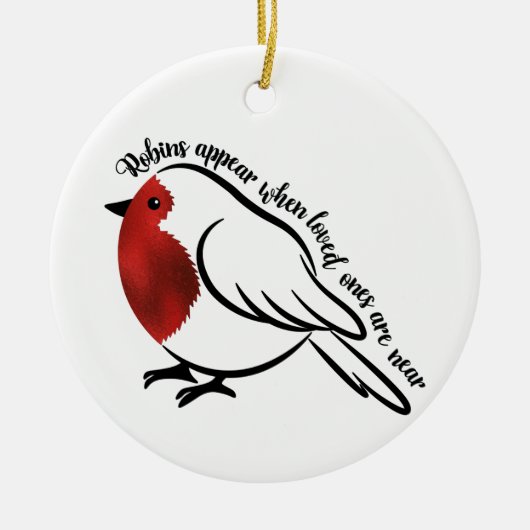 ロビンスは愛する人が近づくと現れる。編集可能 セラミックオーナメント (正面)