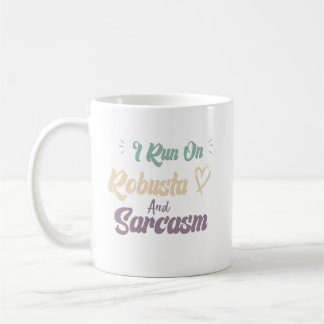 ロブスタコーヒーと皮肉で動くよ Funny Quote Coffee コーヒーマグカップ