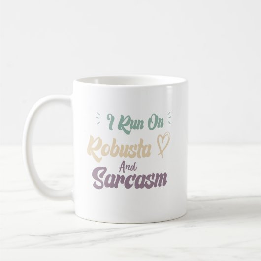 ロブスタコーヒーと皮肉で動くよ Funny Quote Coffee コーヒーマグカップ (左)