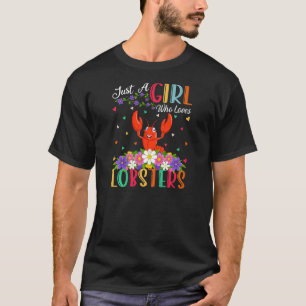ロブスターの魚は女の子だけでロブスターを愛す Tシャツ