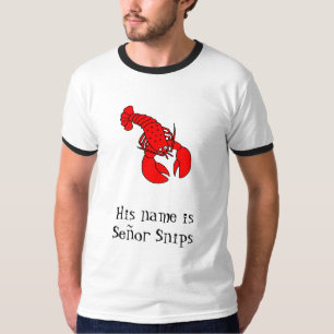 ロブスターは、彼の名前Señorのスニップです Tシャツ