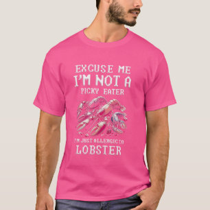ロブスターアレルギー私はただロブスターアレルギーだ Tシャツ