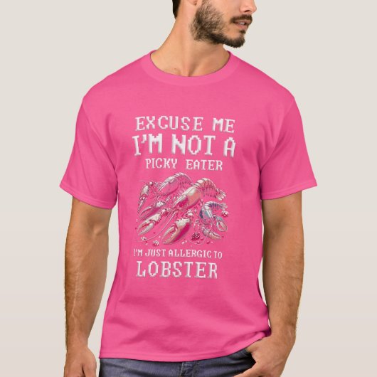 ロブスターアレルギー私はただロブスターアレルギーだ Tシャツ (正面)