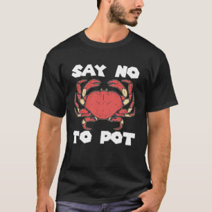 ロブスターカニポットのザクロ食べの塩辛Sにノーと言う Tシャツ
