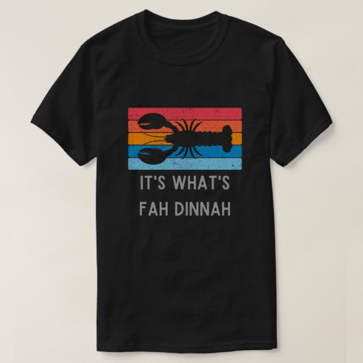 ロブスターIt's What's Fah Dinnah おもしろい Tシャツ (デザイン正面)