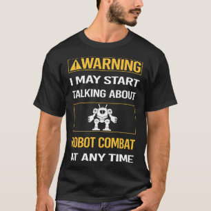 ロボットおもしろい警告コンバットロボット Tシャツ