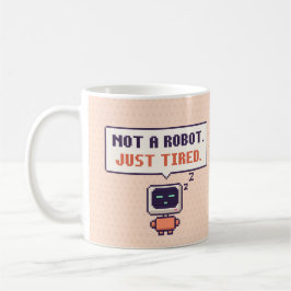 ロボットじゃないよ。ただ疲れてるだけ。面白AIピクセルマグ コーヒーマグカップ