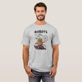 ロボットはおもしろいを持ちたい Tシャツ (正面フル)