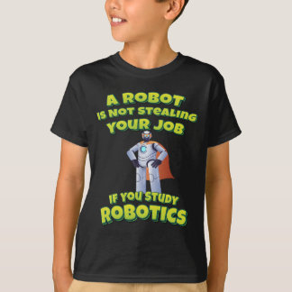 ロボットは仕事を盗んでないもし勉強ロボット Tシャツ