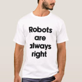 ロボットは常に正しい Tシャツ (正面)