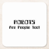 ロボットも人間だ！ スクエアペーパーコースター (正面)