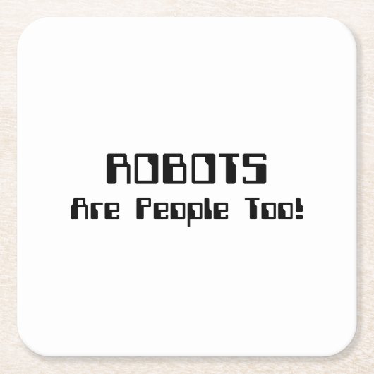 ロボットも人間だ！ スクエアペーパーコースター (正面)