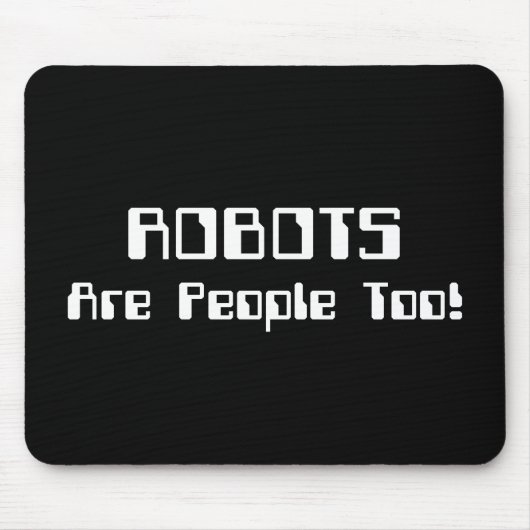 ロボットも人間だ! マウスパッド (正面)