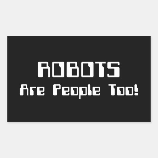 ロボットも人間だ！ 長方形シール (正面)