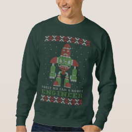 ロボットエンジニアを信じてクリスマスセーター スウェットシャツ