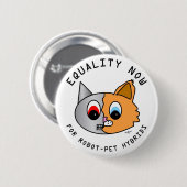 ロボットペット雑種のための今平等 缶バッジ (正面&裏面)
