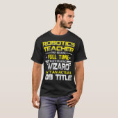 ロボット先生ウィザード実際の役職を表示しない Tシャツ (正面フル)