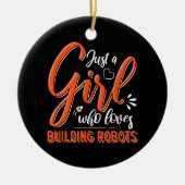 ロボット工学エンジニアロボット愛好家エンジニアリングガールロブ セラミックオーナメント (正面)