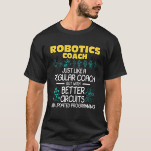 ロボット工学コーチ – ロボット建築技術者エンジニアリング Tシャツ