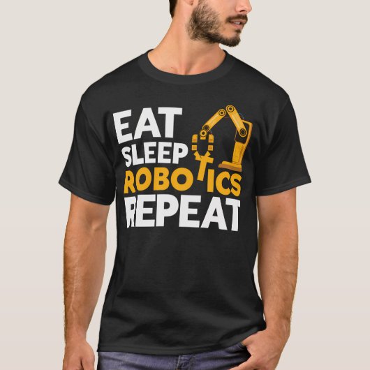 ロボット工学士の日常 Eat Sleep Robotics Repeat Tシャツ (正面)