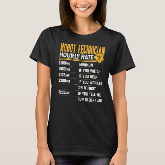 ロボット技術者時給ロボット技術者 Tシャツ (正面)