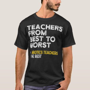 ロボット最高の先生Worst Professor Gives DA1 Tシャツ