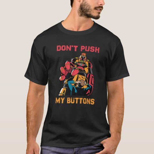 ロボット – 私のボタンを押さない – エンジニア – Scienc Tシャツ (正面)