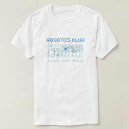 ロボティクスクラブ – 発見、デザイン、開発 Tシャツ