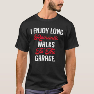 ロマンチックな散歩ザガレージ整備士Gag 男性へ Tシャツ