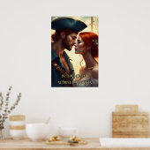 ロマンチックな海賊カップル – この瞬間には、何も ポスター (キッチン)