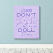 ロラ「ドールなんて呼ぶな」 キャンバスプリント (インサイチュ (ウッドフロア))