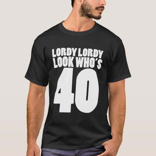 ロルディ・ロルディ・ルックWHO's 40Th Birthdayパーティー Tシャツ (正面)