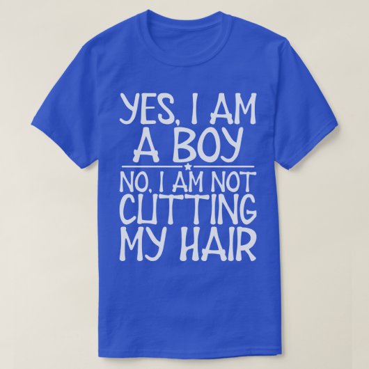 ロングヘアYes私は男の子ではない私は自分の葉を切っていない Tシャツ (デザイン正面)