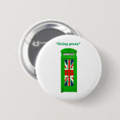 ロンドンの電話ボックスに「Going green」 缶バッジ (正面&裏面)