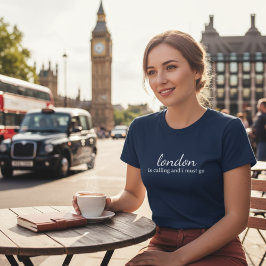 ロンドンは呼んでいる、私は行かなければならない Tシャツ