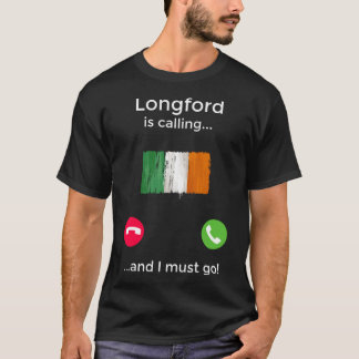 ロンフォードが電話してきて、私はアイルランドに行かねばならない Tシャツ