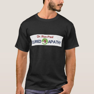 ロン・ポール先生は私の無感動を治しました Tシャツ