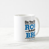 ローイングクルーのローワーDo You Even Row Bro コーヒーマグカップ (正面右)