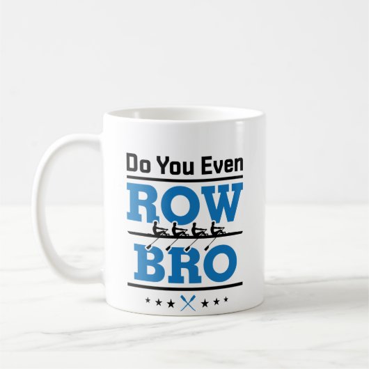 ローイングクルーのローワーDo You Even Row Bro コーヒーマグカップ (左)