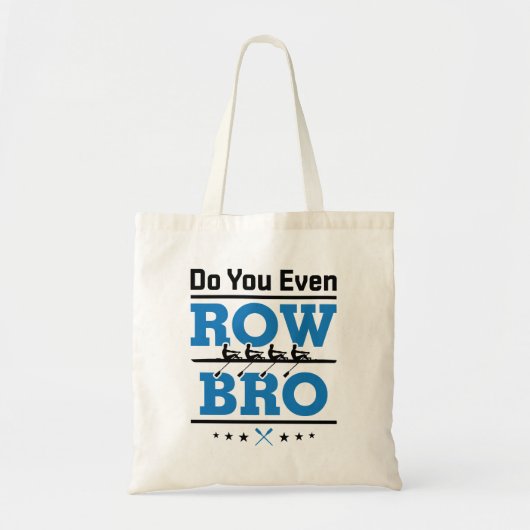 ローイングクルーのローワーDo You Even Row Bro トートバッグ (正面)