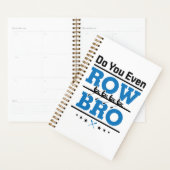 ローイングクルーのローワーDo You Even Row Bro プランナー手帳 (ディスプレー)