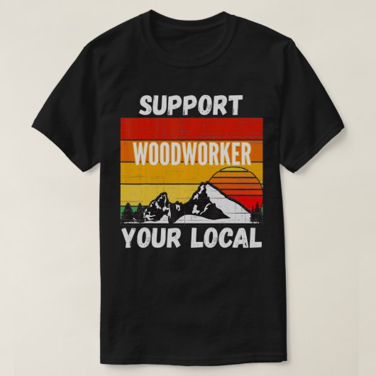 ローカルのWoodworkerをサポート Tシャツ (デザイン正面)