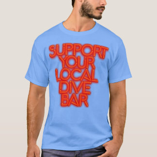 ローカルダイビングバーネオンサインをサポート Tシャツ