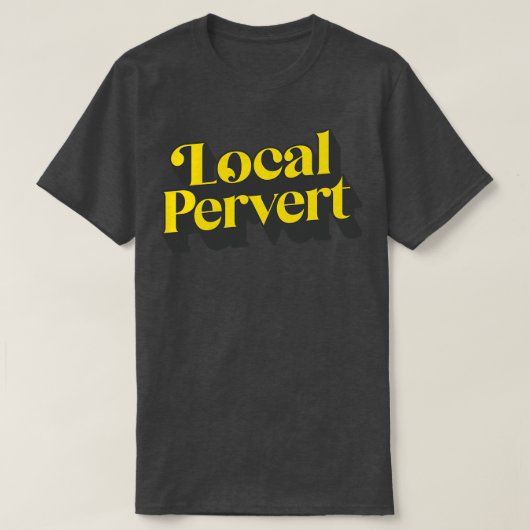 ローカル変態 Tシャツ (デザイン正面)