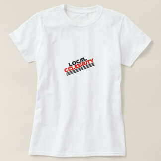 ローカル有名人 Tシャツ