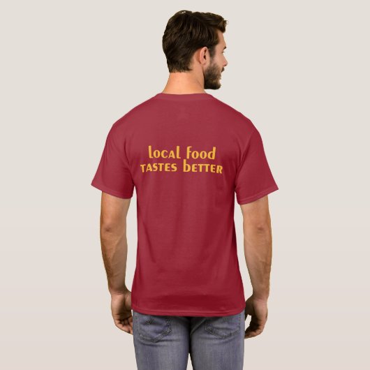 ローカル食糧はよりよく味がします Tシャツ (裏面フル)
