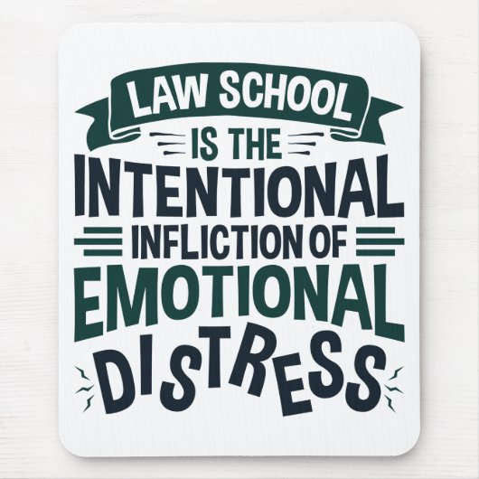 ロースクールは故意の苦痛 マウスパッド (正面)