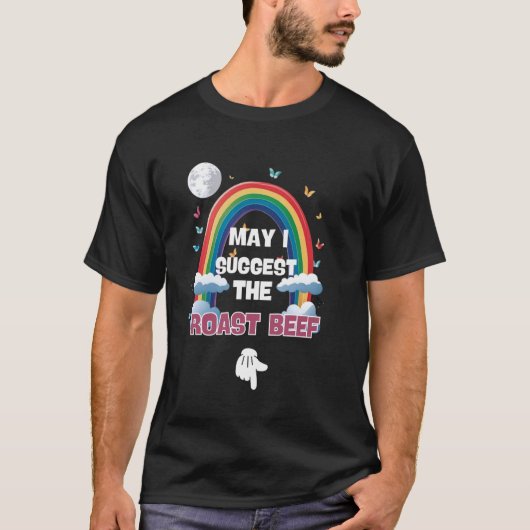 ローストビーフを提案しましょうか 面白くて恥ずかしい広告 Tシャツ (正面)