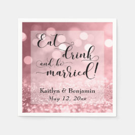 ローズゴールドのきらめくボケ、「Eat Drink and be Married!」 スタンダードカクテルナプキン